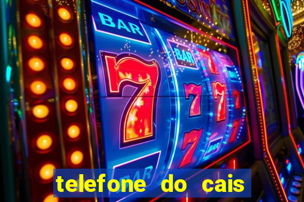 telefone do cais vila nova